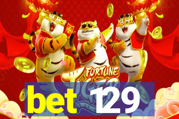 bet 129